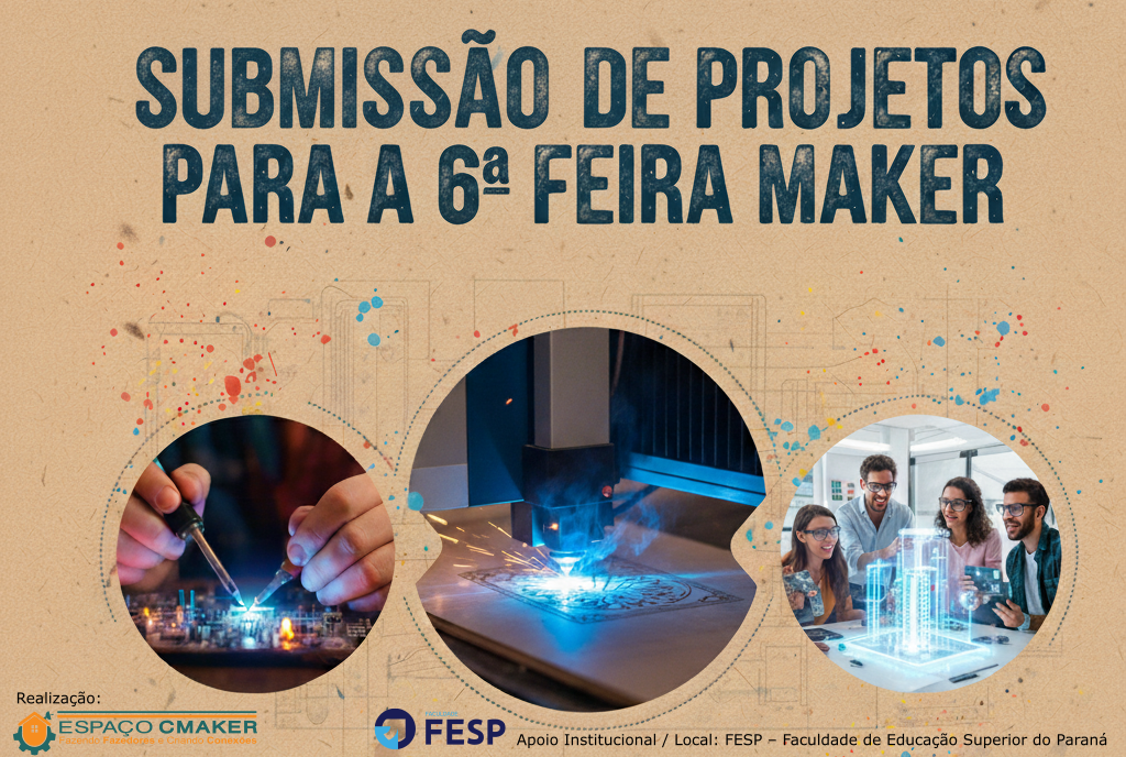 6ª Feira Maker do Espaço CMAKER