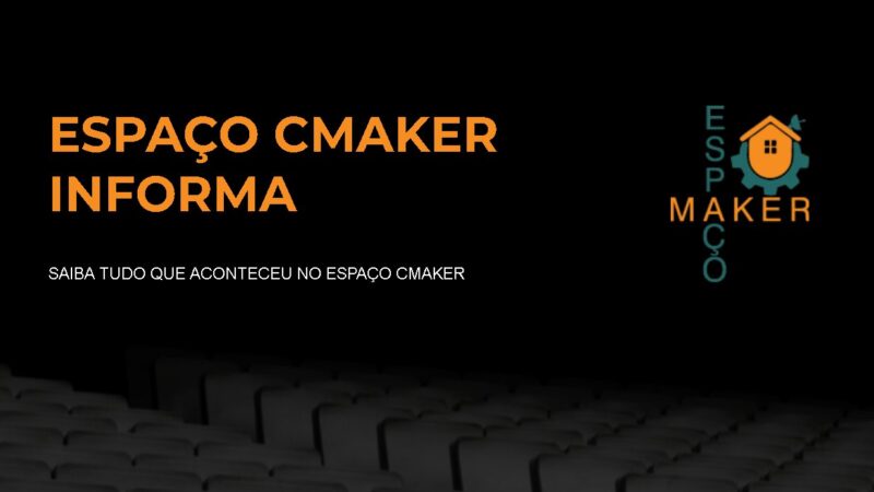 ESPAÇO CMAKER INFORMA (2021-09-10)